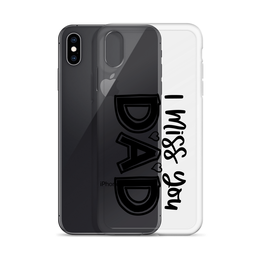 I Miss You Dad Clear Case for iPhone®