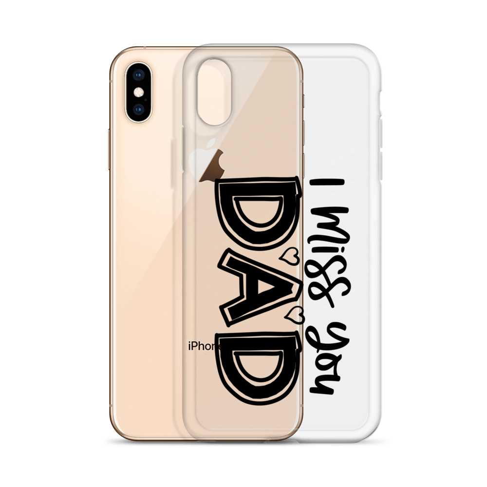 I Miss You Dad Clear Case for iPhone®