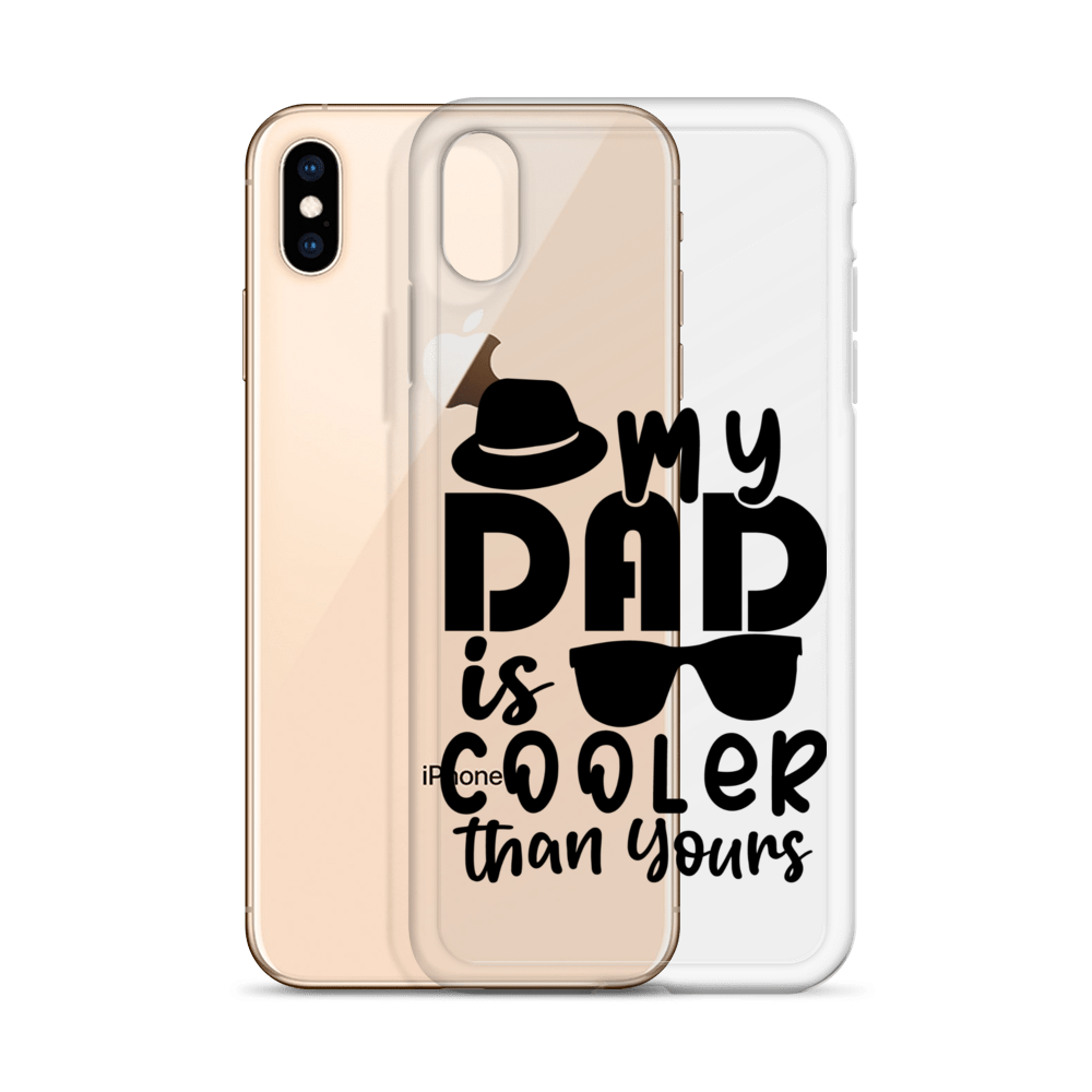 My Dad Is Cooler Than Yours Clear Case for iPhone®