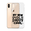 My New Name Is Daddy Cool Clear Case for iPhone®