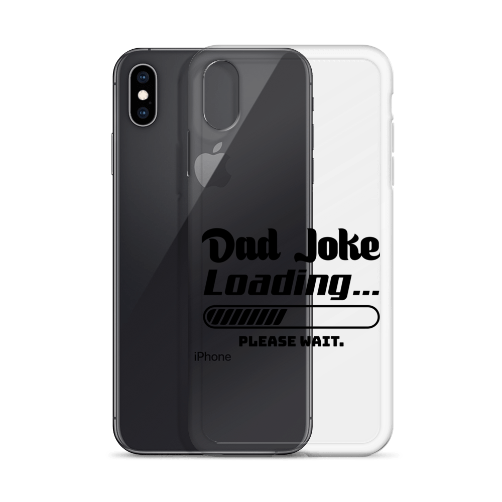 Dad Joke Loading... Please Wait Clear Case for iPhone®