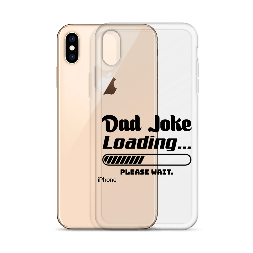 Dad Joke Loading... Please Wait Clear Case for iPhone®