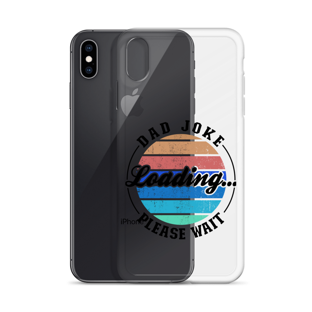 Dad Joke Loading... Please Wait Clear Case for iPhone®