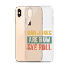 Dad Jokes Are How Eye Roll Clear Case for iPhone®