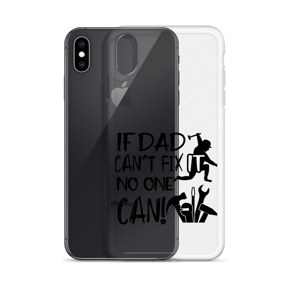 If Dad Can't Fix It No One Can! Clear Case for iPhone®