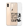 If Dad Can't Fix It No One Can! Clear Case for iPhone®