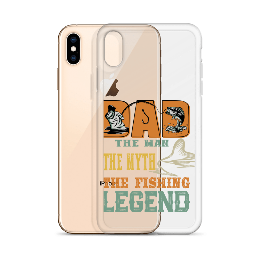 Dad The Man The Myth The Fishing Legend Clear Case for iPhone®