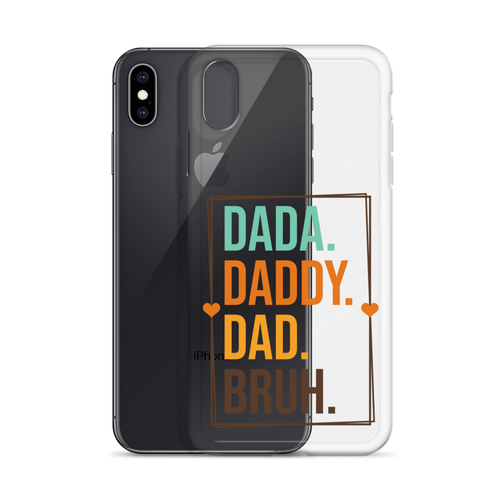 Dada. Daddy. Dad. Bruh. Clear Case for iPhone®