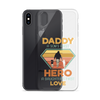 Daddy A Son's First Hero A Daughter's First Love Clear Case for iPhone®