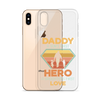 Daddy A Son's First Hero A Daughter's First Love Clear Case for iPhone®