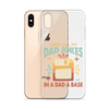 I Keep All My Dad Jokes In A Dad A Base Clear Case for iPhone®