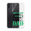 Any Man Can Be A Father It Takes Someone Special To Be A Dad Clear Case for iPhone®