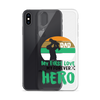 Dad My First Love My Forever Hero Clear Case for iPhone®