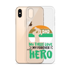 Dad My First Love My Forever Hero Clear Case for iPhone®