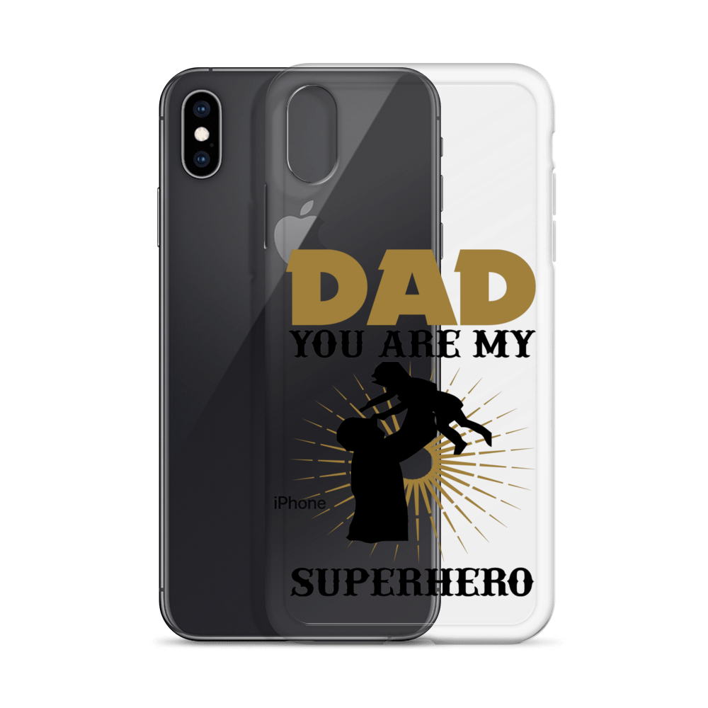 Dad You Are My Superhero Clear Case for iPhone®