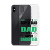 I'm Not A Super Dad I'm A Dad With A Super Daughter Clear Case for iPhone®