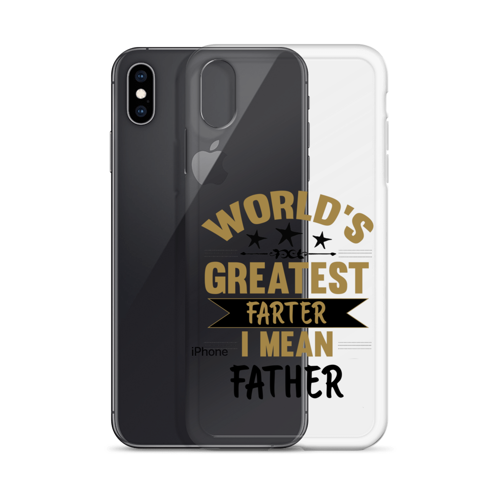 World's Greatest Farter I Mean Father Clear Case for iPhone®