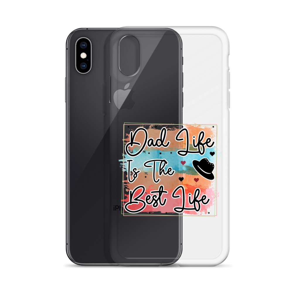 Dad Life Is The Best Life Clear Case for iPhone®