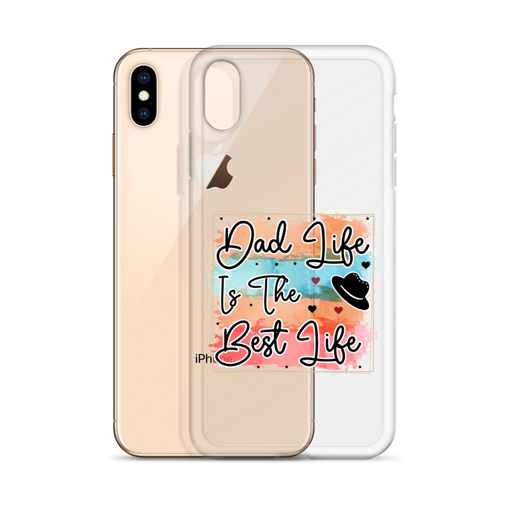 Dad Life Is The Best Life Clear Case for iPhone®