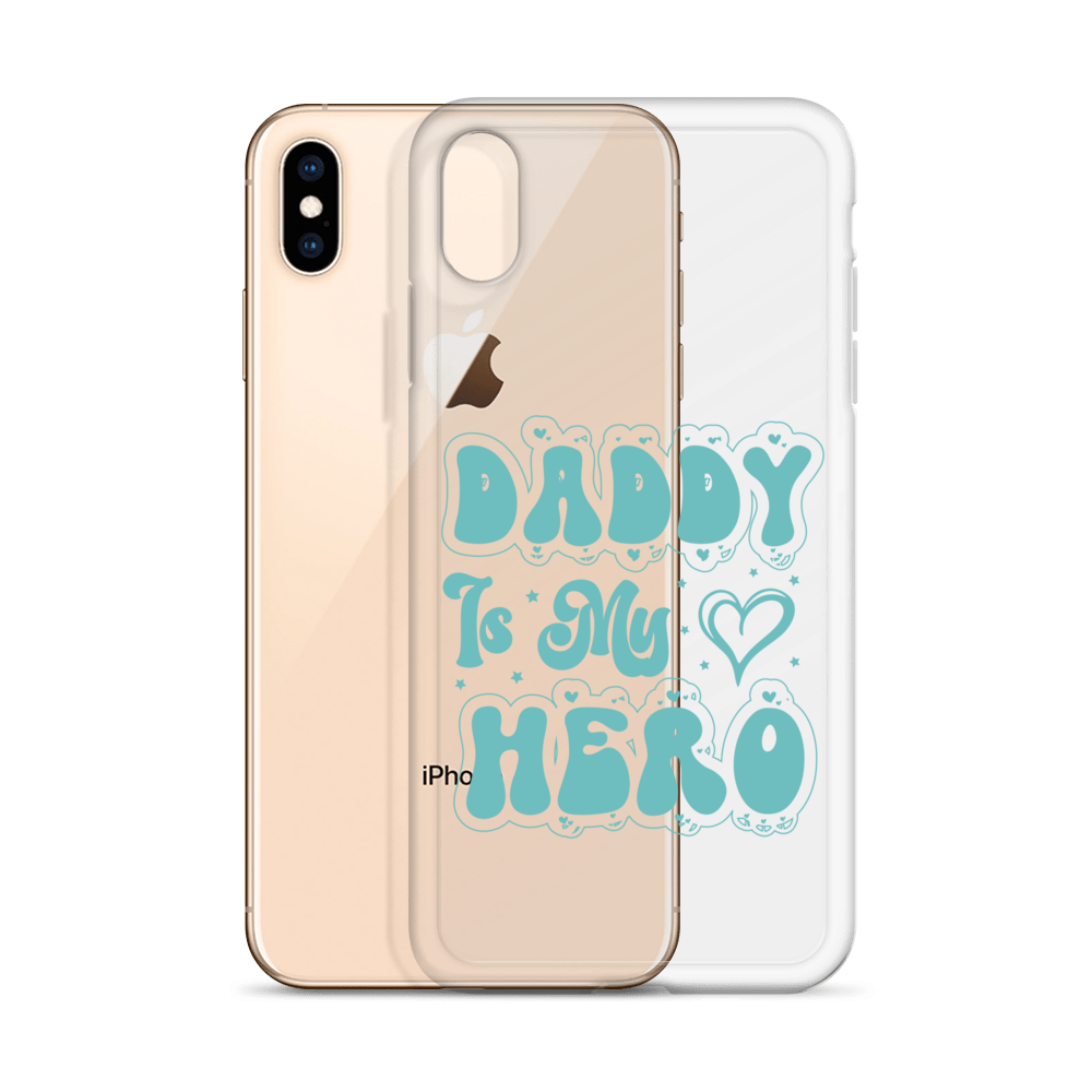 Daddy Is My Hero Clear Case for iPhone®