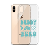 Daddy Is My Hero Clear Case for iPhone®