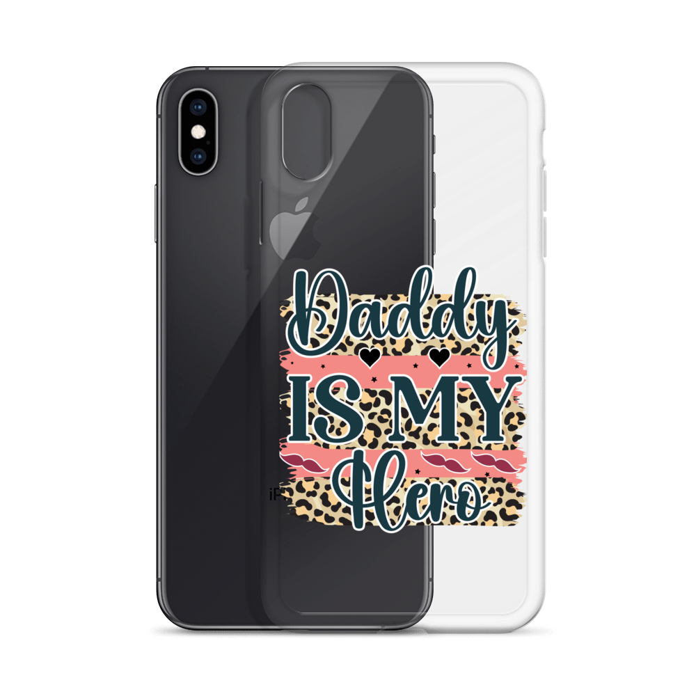 Daddy Is My Hero Clear Case for iPhone®