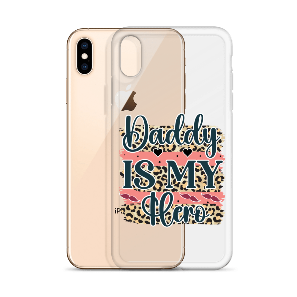 Daddy Is My Hero Clear Case for iPhone®