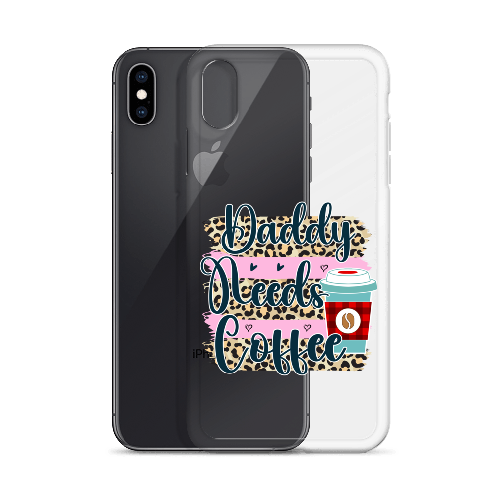 Daddy Needs Coffee Clear Case for iPhone®