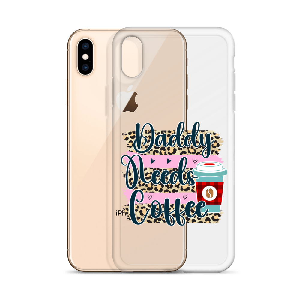 Daddy Needs Coffee Clear Case for iPhone®