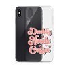 Daddy Needs Coffee Clear Case for iPhone®