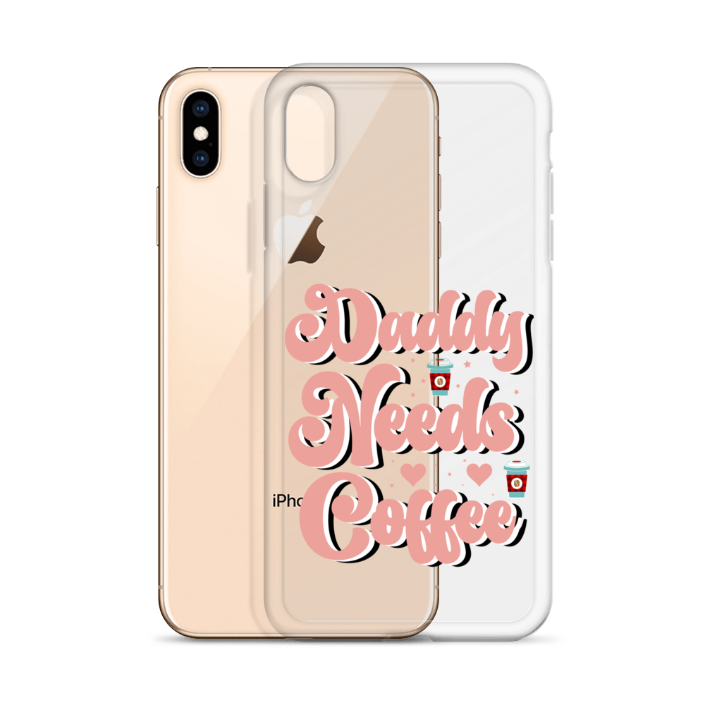 Daddy Needs Coffee Clear Case for iPhone®