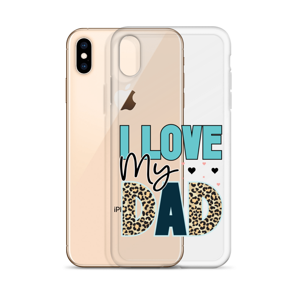 I Love My Dad Clear Case for iPhone®