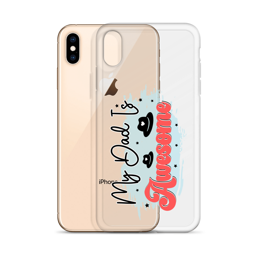 My Dad Is Awesome Clear Case for iPhone®