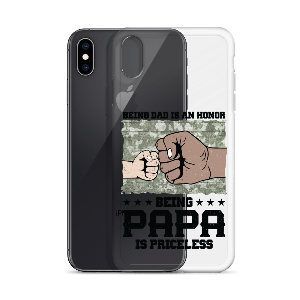 Being Dad Is An Honor Being Papa Is Priceless Clear Case for iPhone®