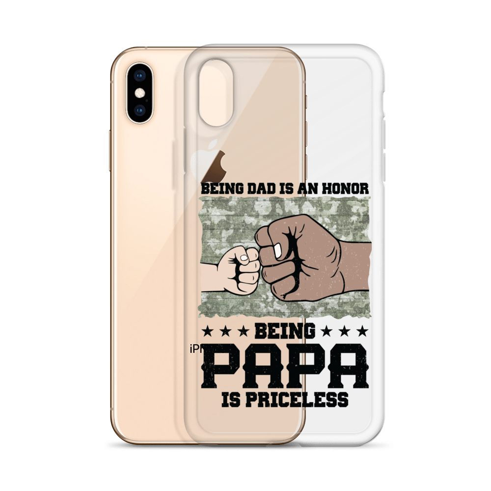 Being Dad Is An Honor Being Papa Is Priceless Clear Case for iPhone®