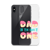 Dad Of The Sweet One Clear Case for iPhone®