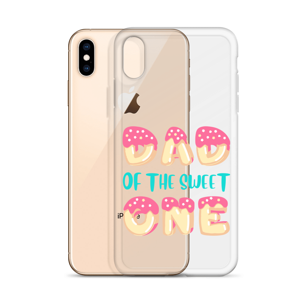 Dad Of The Sweet One Clear Case for iPhone®