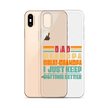 Dad Grandpa Great-Grandpa I Just Keep Getting Better Clear Case for iPhone®