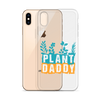 Plant Daddy Clear Case for iPhone®