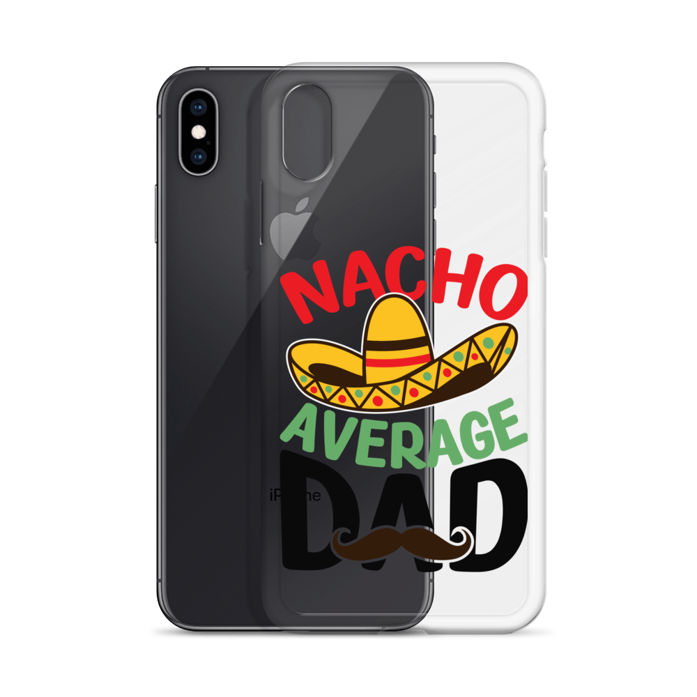 Nacho Average Dad Clear Case for iPhone®