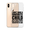 I Don't Have A Favorite Child But If I Did It Would Most Definitely Be My Daughter-In-Law Clear Case for iPhone®