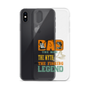 Dad The Man The Myth The Fishing Legend Clear Case for iPhone®