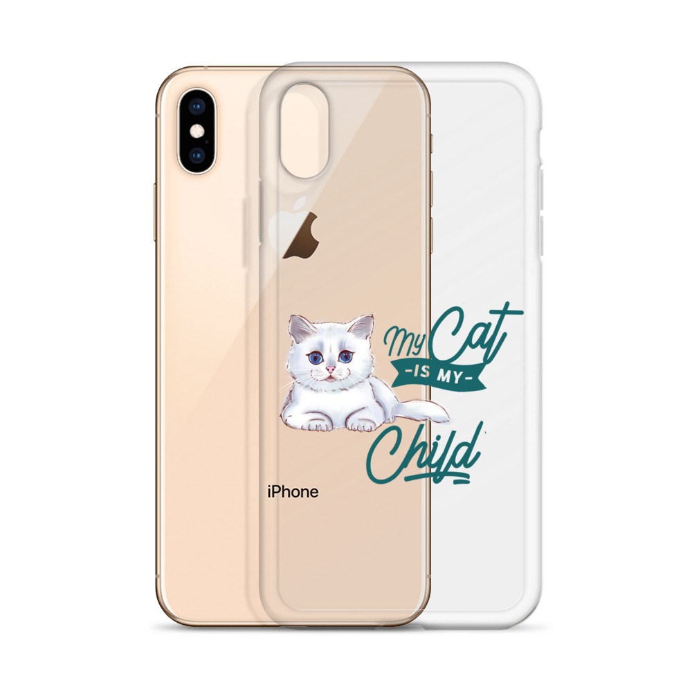 My Cat Is My Child Clear Case for iPhone®