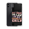 My Son-In-Law Is My Favorite Child Clear Case for iPhone®