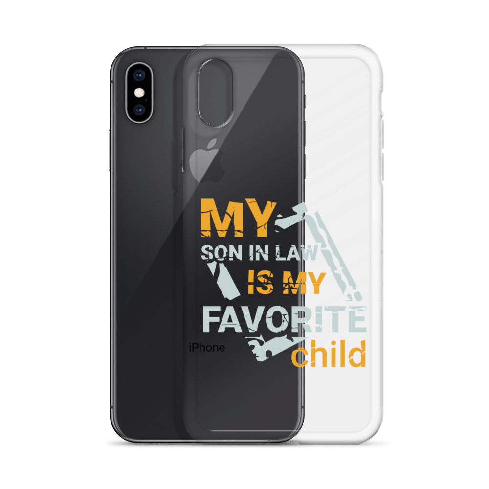 My Son-In-Law Is My Favorite Child Clear Case for iPhone®