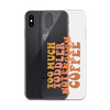 Too Much Toddler Not Enough Coffee Clear Case for iPhone®