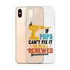 If Papa Can't Fix It We're All Screwed Clear Case for iPhone®