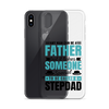 Any Man Can Be Father But It Takes Someone Special To Be Called A Stepdad Clear Case for iPhone®