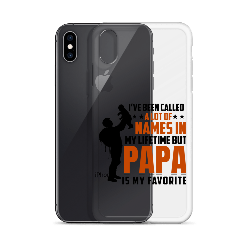 I've Been Called A Lot Of Names In My Lifetime But Papa Is My Favorite Clear Case for iPhone®