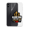 Black Dad A Son's First Hero A Daughter's First Love Clear Case for iPhone®